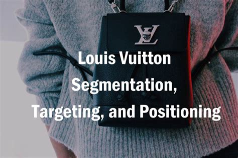 geographic segmentation of louis vuitton|louis vuitton target market.